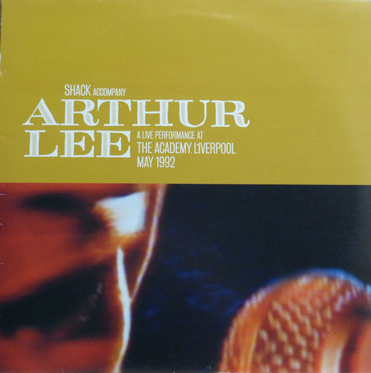 Shack (3) Accompany Arthur Lee : A Live Performance At The Academy, Liverpool May 1992  (LP, Album)