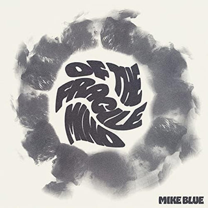 Mike Blue - Of The Fragile Mind