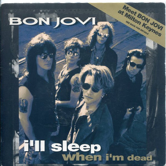 Bon Jovi : I'll Sleep When I'm Dead (7", Single)