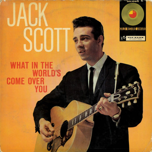 Jack Scott : What In The World's Come Over You (LP, Mono)