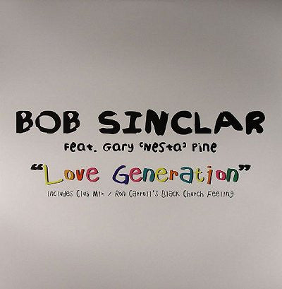 Bob Sinclar Feat. Gary 'Nesta' Pine* : Love Generation (12")