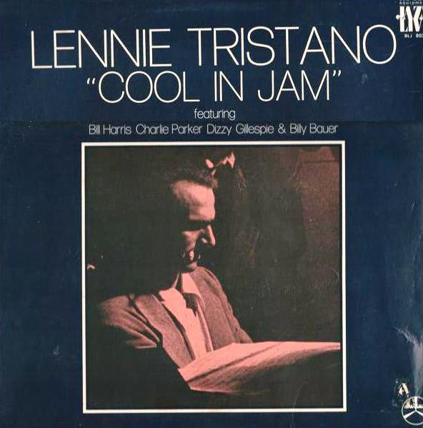 Lennie Tristano Featuring Bill Harris, Charlie Parker, Dizzy Gillespie & Billy Bauer : "Cool In Jam" (LP, Album)