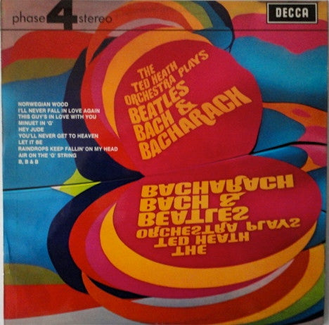 The Ted Heath Orchestra* : The Ted Heath Orchestra Plays Beatles Bach & Bacharach (LP, Album)