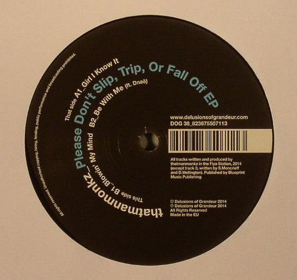 thatmanmonkz* : Please Don't Slip, Trip, Or Fall Off EP (12", EP)