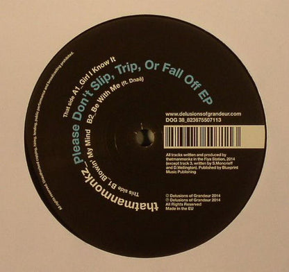 thatmanmonkz* : Please Don't Slip, Trip, Or Fall Off EP (12", EP)
