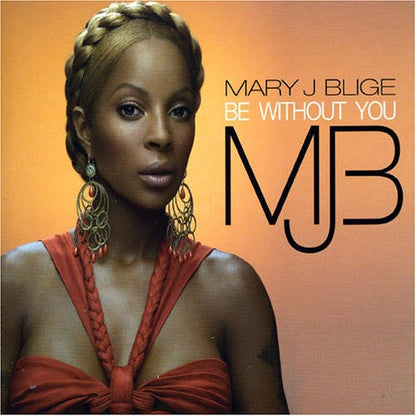 Mary J. Blige : Be Without You (12")