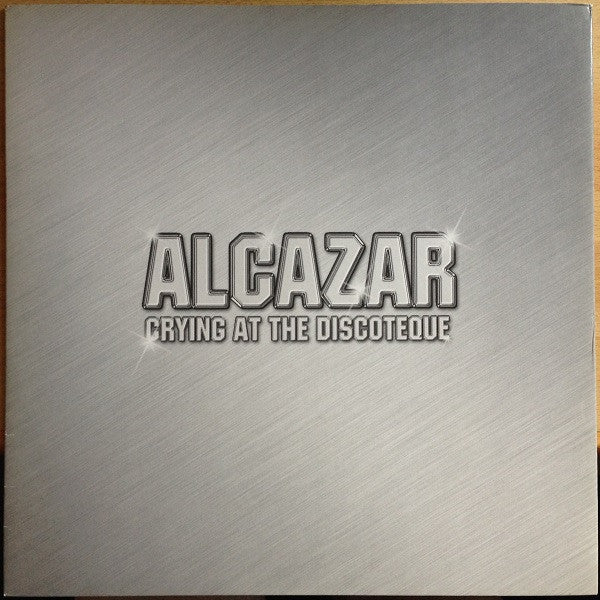 Alcazar : Crying At The Discoteque (12", Maxi)