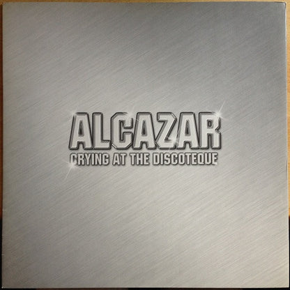 Alcazar : Crying At The Discoteque (12", Maxi)