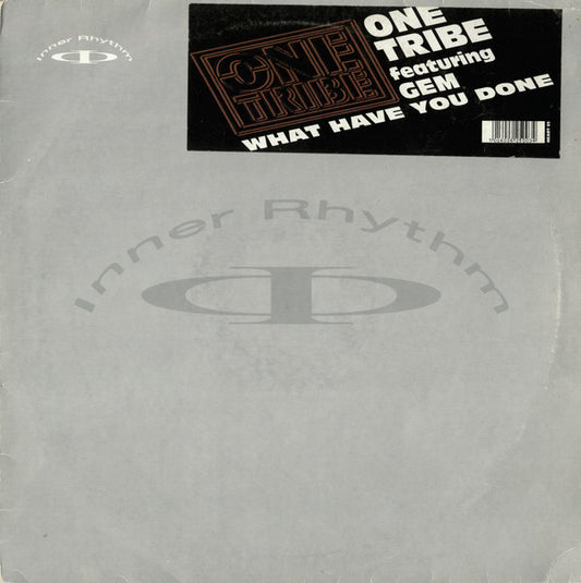 One Tribe (2) : What Have You Done (12")