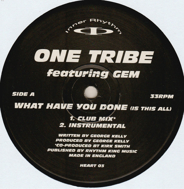 One Tribe (2) : What Have You Done (12")