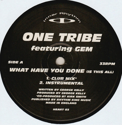 One Tribe (2) : What Have You Done (12")