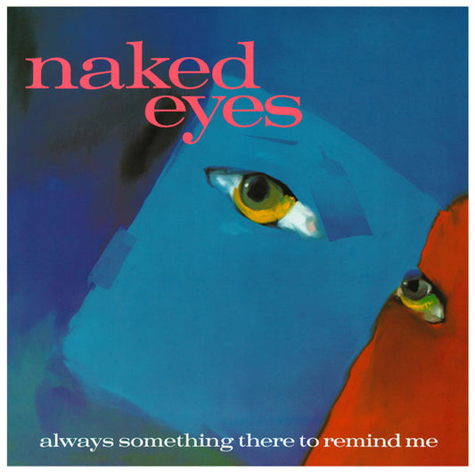 Naked Eyes : Always Something There To Remind Me (12")