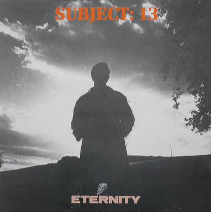 Subject: 13* : Eternity (12", Ora)