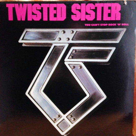 Twisted Sister : You Can't Stop Rock 'N' Roll (LP, Album, SP )