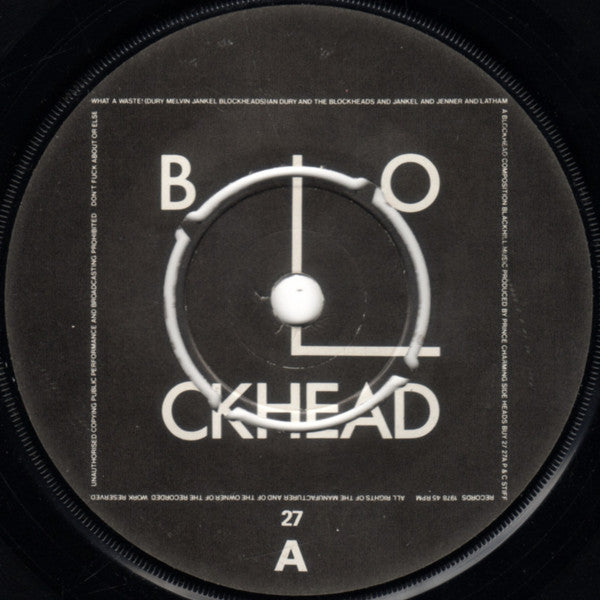 Ian Dury & The Blockheads* : What A Waste! (7", Single, 27 )