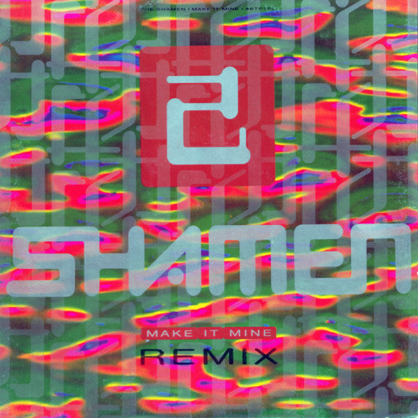 The Shamen : Make It Mine (Remix) (12", Single)