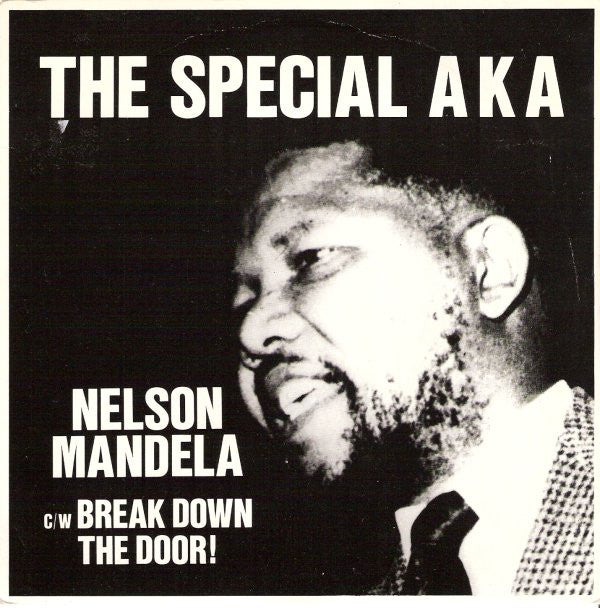 The Special AKA : Nelson Mandela c/w Break Down The Door! (7", Single, Pap)