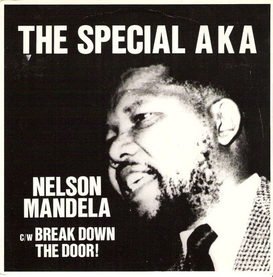 The Special AKA : Nelson Mandela c/w Break Down The Door! (7", Single, Pap)