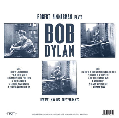 Robert Zimmerman Plays Bob Dylan : Studio Recordings (Nov. 1961 - Nov. 1962) One Year In NYC (LP, Unofficial, 180)