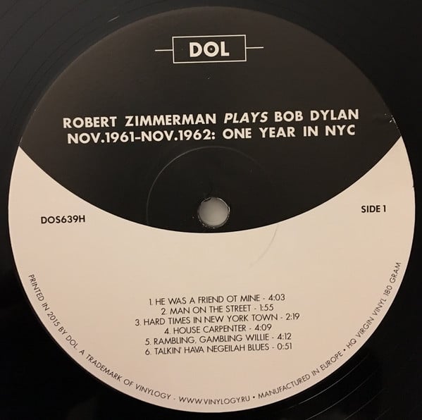 Robert Zimmerman Plays Bob Dylan : Studio Recordings (Nov. 1961 - Nov. 1962) One Year In NYC (LP, Unofficial, 180)
