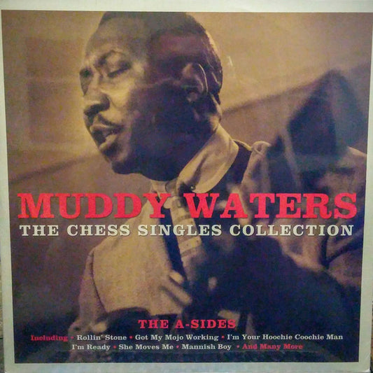 Muddy Waters : The Chess Singles Collection (The A-Sides) (2xLP, Comp, Mono)
