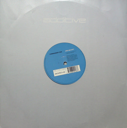 Commander Tom : Are Am Eye? (12")