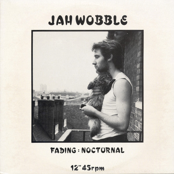 Jah Wobble : Fading : Nocturnal (12")