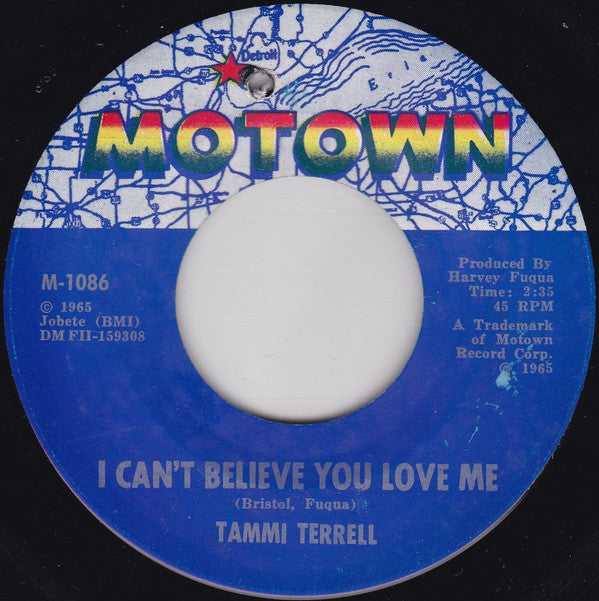 Tammi Terrell : I Can't Believe You Love Me / Hold Me Oh My Darling (7", Single, ARP)