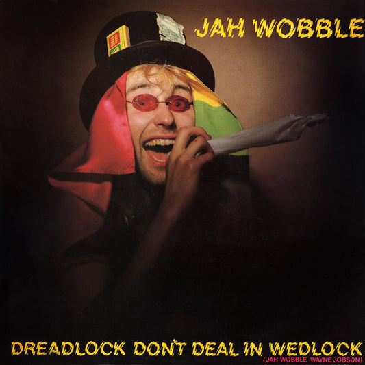 Jah Wobble : Dreadlock Don't Deal In Wedlock (12", Single)