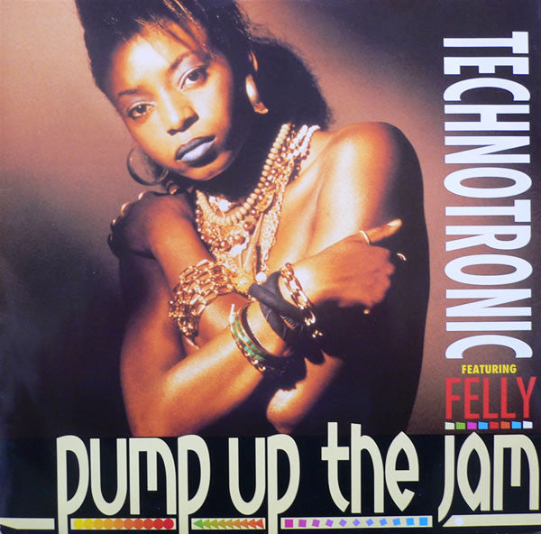 Technotronic Featuring Felly : Pump Up The Jam (12", Single)