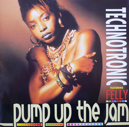Technotronic Featuring Felly : Pump Up The Jam (12", Single)
