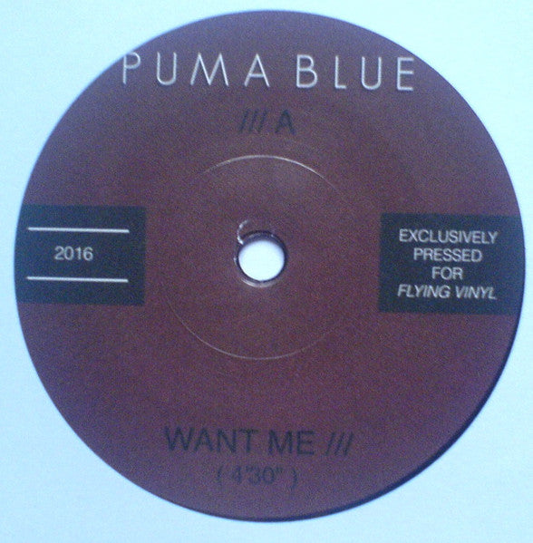 Puma Blue : Want Me (7")