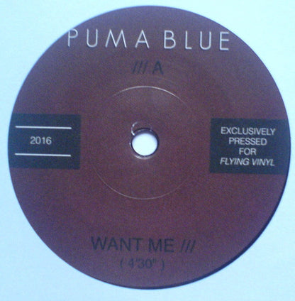 Puma Blue : Want Me (7")