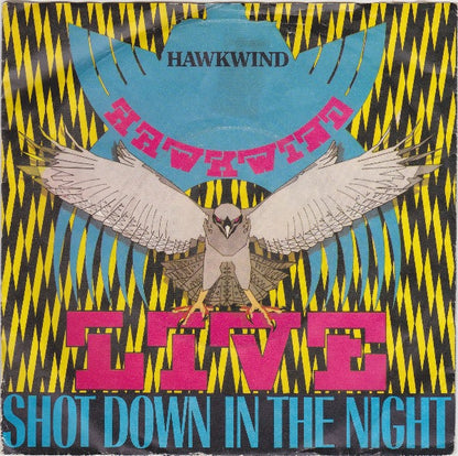 Hawkwind : Live - Shot Down In The Night (7", Single)