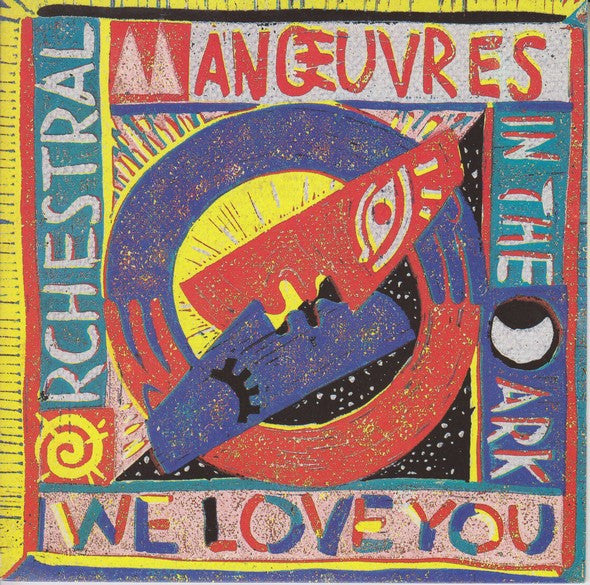 Orchestral Manœuvres In The Dark* : We Love You (7", Single)