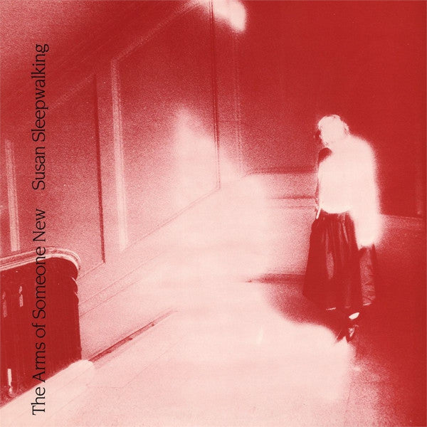 The Arms Of Someone New : Susan Sleepwalking (LP, Album, RE)