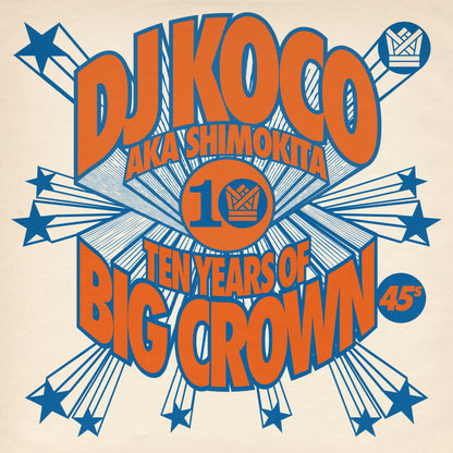 DJ Koco aka Shimokita - 10 Years of Big Crown 45s