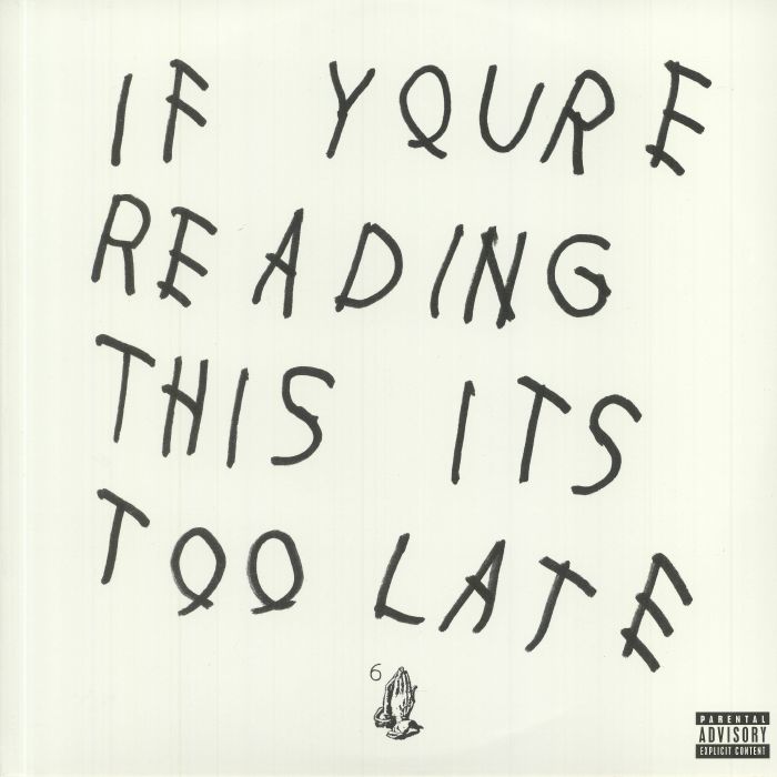 Drake - If You’re Reading This It’s Too Late
