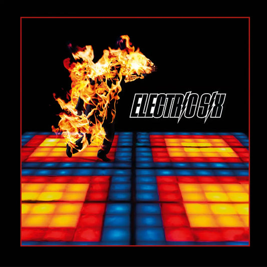 Electric Six - Fire (21st Anniversary Remaster)