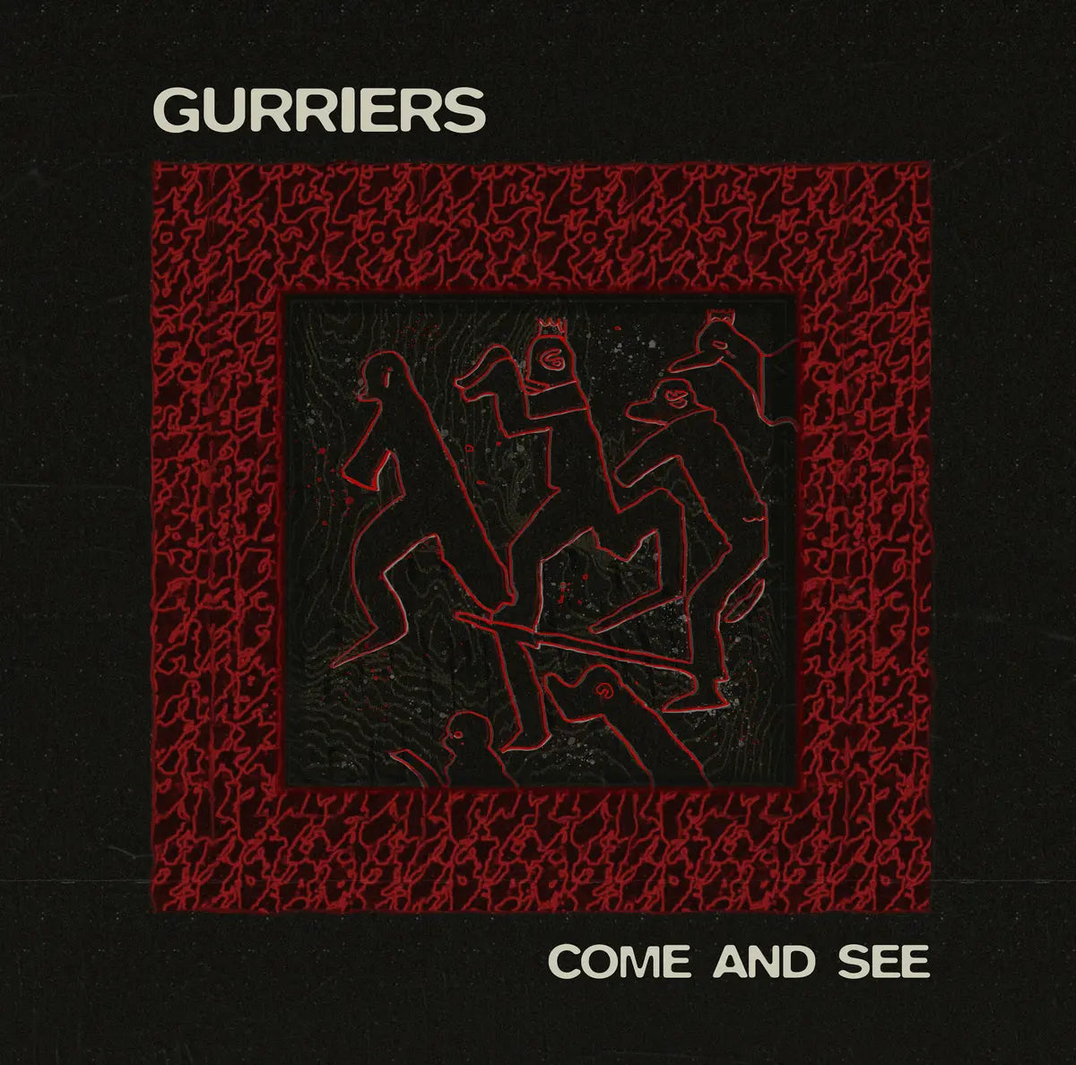 Gurriers - Come and See