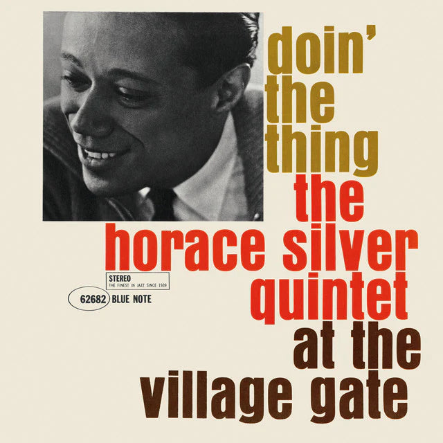 Horace Silver Quintet - Doin' The Thing - At The Village Gate