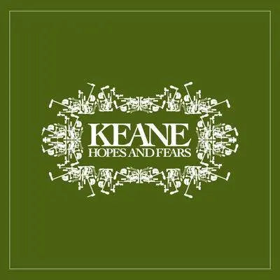 Keane – Hopes and Fears