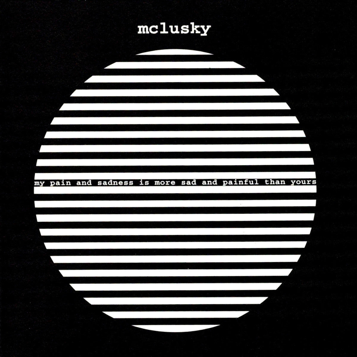 Mclusky - My Pain and Sadness Is More Sad and Painful Than Yours