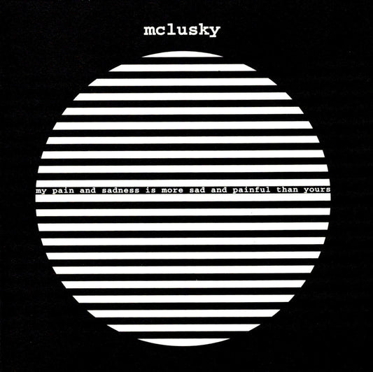 Mclusky - My Pain and Sadness Is More Sad and Painful Than Yours