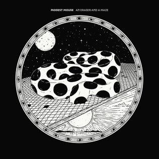 Modest Mouse - An Eraser And A Maze