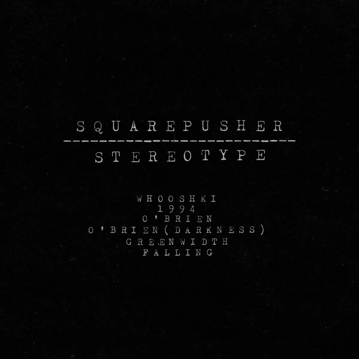 Squarepusher - Stereotype
