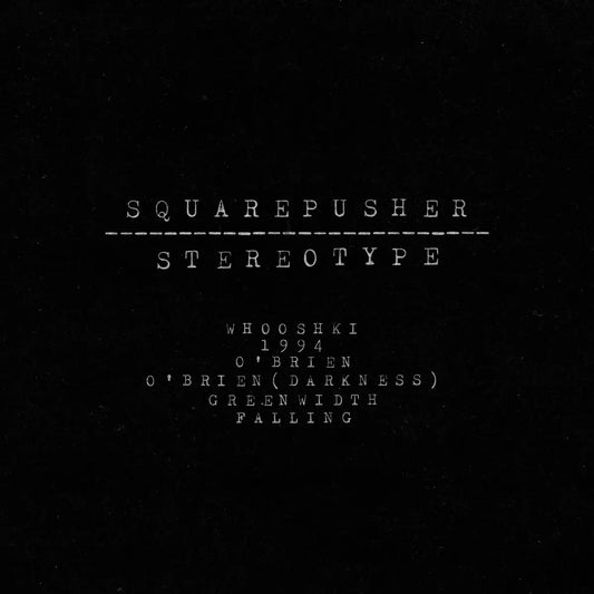 Squarepusher - Stereotype