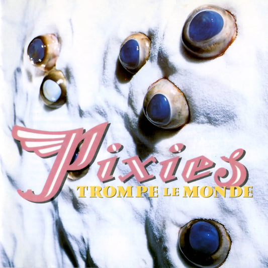 Pixies - Trompe le Monde (2026 Remaster)