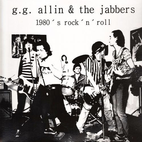 G.G. Allin & The Jabbers - 1980's Rock 'N' Roll