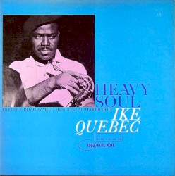Ike Quebec - Heavy Soul